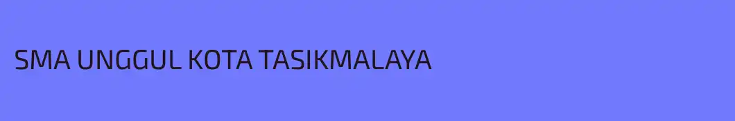 SMA UNGGUL KOTA TASIKMALAYA